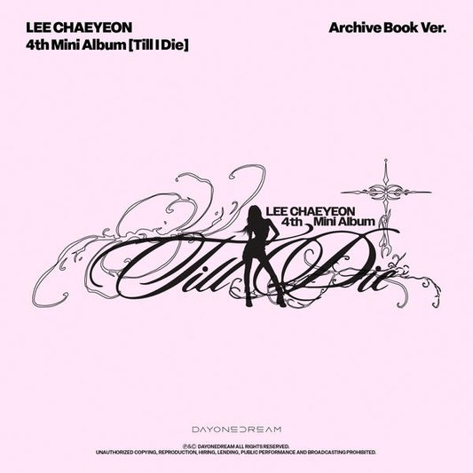 [PRE-ORDER] LEE CHAEYEON - 4th Mini Album [Till I Die] (Archive Book Ver.)
